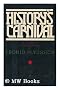 History's Carnival : a Dissident's Autobiography ; with a Contribution by Tatyana Plyushch ; Edited and Translated by Marco Carynnyk