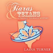 Tiaras & Texans: A Presley Thurman Mystery | [Laina Turner]