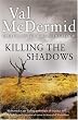 Killing the Shadows