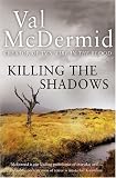 Killing the Shadows