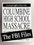 Columbine High School Massacre: The FBI Files
