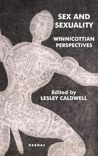 Sex and Sexuality: Winnicottian Perspectives (The Winnicott Studies Monograph Series)