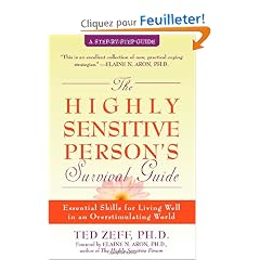 The Highly Sensitive Person's Survival Guide: Essential Skills for Living Well in an Overstimulating World