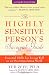 The Highly Sensitive Person's Survival Guide: Essential Skills for Living Well in an Overstimulating World (Step-By-Step Guides)