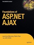 Foundations of ASP.NET AJAX (Expert's Voice in .NET)