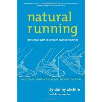 Natural Running: The Simple Path to Stronger, Healthier Running