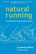 Natural Running: The Simple Path to Stronger, Healthier Running