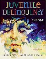 Juvenile Delinquency: The Core (with CD-ROM and InfoTrac®)