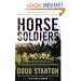 Horse Soldiers: The Extraordinary Story of a Band of US Soldiers Who Rode to Victory in Afghanistan