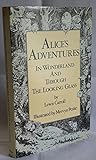 Alice's adventures in Wonderland ; &, Through the looking glass