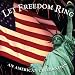Let Freedom Ring: An American Celebration