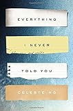 Everything I Never Told You: A Novel (Alex Awards (Awards))