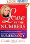 Love by the Numbers: How to Find Great Love or Reignite the Love You Have Through the Power of Numerology