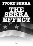 Ivory Serra: The Serra Effect (36 Chambers) Ivory Serra: The Serra Effect (36 Chambers)