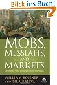Mobs, Messiahs, and Markets: Surviving the Public Spectacle in Finance and Politics (Agora Series)