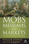 Mobs, Messiahs, and Markets