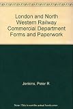 London and North Western Railway Commercial Department forms & paperwork