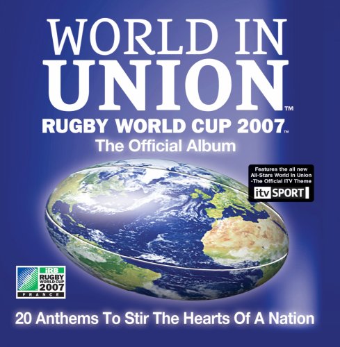 World in Union: Rugby World Cup 2007 - the Official Album