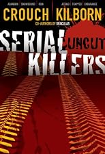 Serial Killers Uncut