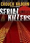 SERIAL KILLERS UNCUT - The Complete Psycho Thriller (The Complete Epic)