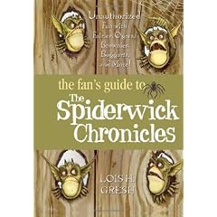 The Fan's Guide to The Spiderwick Chronicles: Unauthorized Fun with Fairies, Ogres, Brownies, Boggarts, and More!