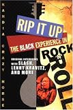 Rip It Up: The Black Experience in Rock N Roll