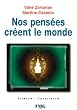 Nos pens�es cr�ent le monde