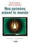 Nos pens�es cr�ent le monde