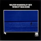 When It Was Done by Walter Wanderley