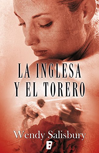 La inglesa y el torero (Spanish Edition)