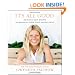 It's All Good: Delicious, Easy Recipes That Will Make You Look Good and Feel Great