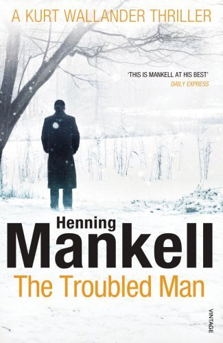 The Troubled Man: A Kurt Wallander Mystery by Henning Mankell (2012-02-16)