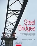 Steel bridges : conceptual and structural design of steel and steel-concrete composite bridges