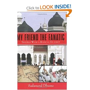 My Friend the Fanatic: Travels with a Radical Islamist