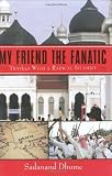 My Friend the Fanatic: Travels with a Radical Islamist
