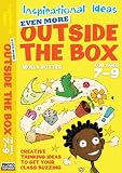 Even More Outside the Box 7-9 (Inspirational Ideas)