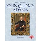 John Quincy Adams (Profiles of the Presidents) by  Michael Burgan