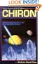 Chiron: Rainbow Bridge Between the Inner & Outer Planets (Llewellyn's Modern Astrology Library)