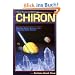 Chiron: Rainbow Bridge Between the Inner & Outer Planets: Rainbow Bridge Between the Inner and Outer Planets (Llewellyn's Modern Astrology Library)