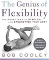 The Genius of Flexibility (The Smart Way to Stretch and Strengthen Your Body) (Paperback)