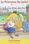 La Princesse Du Soleil et le Chien Qui Pue (Un livre d'images pour les enfants): The Sunshine Princess and the Stinky Dog - French Edition