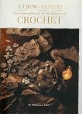 A Living Mystery: The International Art & History of Crochet
