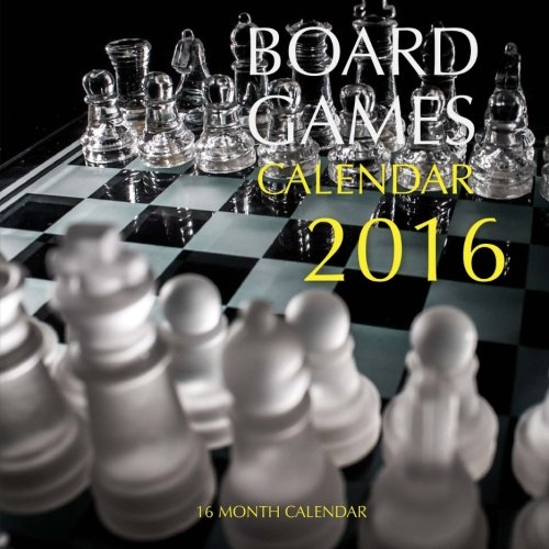 Board Games Calendar 2016: 16 Month Calendar