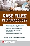 Case Files Pharmacology, Third Edition (LANGE Case Files)