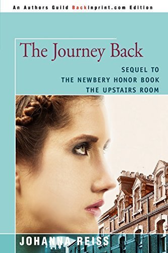 The Journey Back: Sequel to the Newbery Honor Book The Upstairs Room Paperback - March 15, 2007