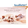 Craquez pour le caramel ! : 30 recettes pour fondre de plaisir