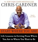 Start Where You are CD: Life Lessons from the Pursuit of Happyness