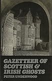A gazetteer of Scottish and Irish ghosts