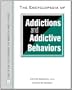 The Encyclopedia Of Addictions And Addictive Behaviors (Facts on File Library of Health and Living)