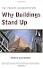 Why Buildings Stand Up